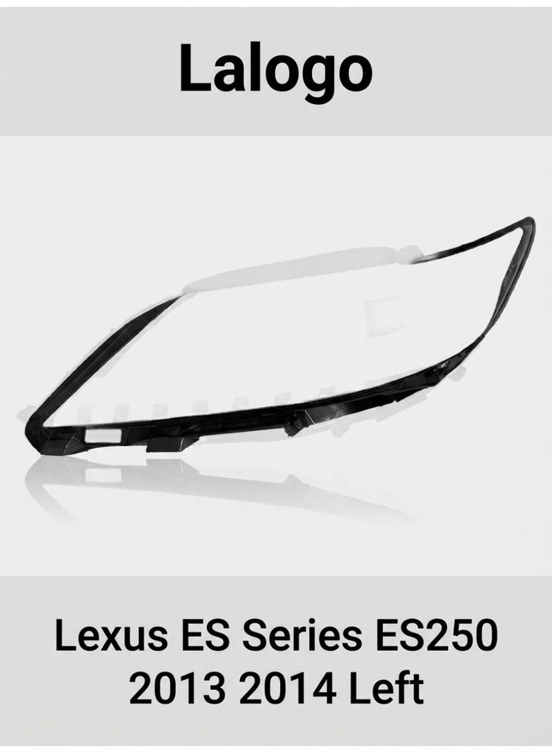 Headlight Lens Cover for Lexus ES Series ES250 2013 2014 Left-10701003L
